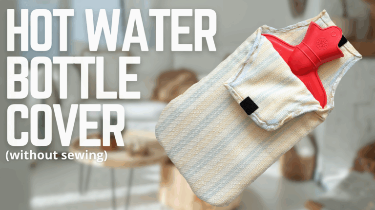 How to make a hot water bottle cover without sewing